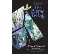 Zoran Zivkovic The Papyrus Trilogy (Copertina rigida)