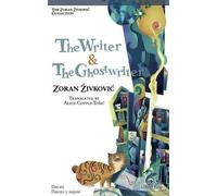 Zoran Zivkovic The Writer & The Ghostwriter (Tascabile)