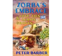 Zorba's Embrace: Love, Lies and Lemon Groves