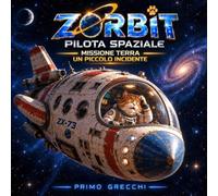 Zorbit Pilota Spaziale: Un piccolo incidente