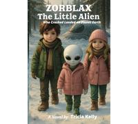 Zorblax: A little Alien Who Crashed Landed On Earth