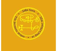 Zorn John - Hermetic Organ Vol. 2-St. Pauls C