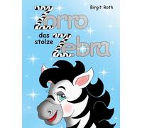 Zorro das stolze Zebra