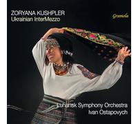Zoryana Kushpler; Luhansk Symphony Orchestra; Ivan Ostapovych - Ukrainian InterMezzo