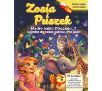 Zosia i Puszek: dwujęzyczne bajki edukacyjne o zwierzętach / Cuentos de hadas educativos bilingües sobre animales: Kolorowanki, gry, zabawy, lektor, ... juegos, diversión, profesor, diploma