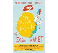 Zosia Mamet My First Popsicle (Copertina rigida)