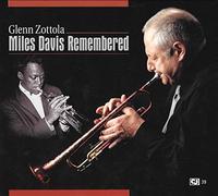 Zottola, Glenn - Mile Davis Remembered