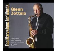 Zottola, Glenn - Too Marvelous For Words