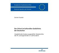 Zouheir Soukah Der Orient im kulturellen Gedaechtnis der Deutschen (Tascabile)