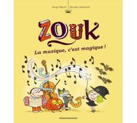 Zouk, Tome 25: La musique, c'est magique !