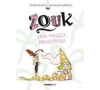 Zouk. Una magica principessa