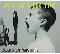 ZOUZOULECTRIC - SOCIETY OF FRAGMENTS