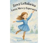 Zowy La Bailarina Luces, Nieve y Esperanza: 5