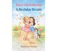 Zowy the Ballerina A Birthday Dream: 4