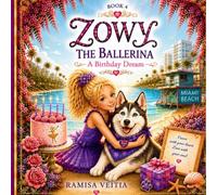 Zowy the Ballerina: A Birthday Dream: 4