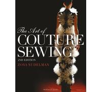 Zoya Nudelman The Art of Couture Sewing (Tascabile)