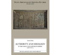 Zozan Tarhan Authority and Ideology in the Early Neo-Assyrian Empire (Tascabile)