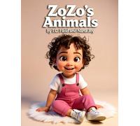 ZoZo's Animals: An alphabet book that celebrates animals from A to Z. Every letter comes alive with colorful illustrations of animals.