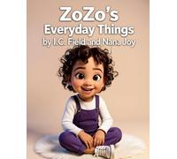 ZoZo's Everyday Things: An alphabet book that explores everyday objects children see and helping them connect letters to real-life items.