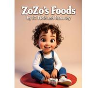 ZoZo's Foods: A to Z journey through everyday and new foods, that turns early learning into a joyful, food-filled adventure.
