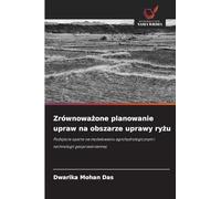 Zrównowa¿one planowanie upraw na obszarze uprawy ry¿u: Podej¿cie oparte na modelowaniu agrohydrologicznym i technologii geoprzestrzennej