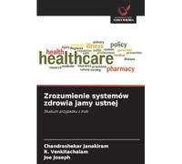 Zrozumienie systemów zdrowia jamy ustnej: Studium przypadku z Indii