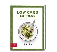 ZS-Team Low Carb Express: Die besten Rezepte (Easy Kochbücher (Copertina rigida)