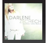 Zschech, Darlene - Change Your World