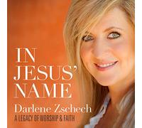 Zschech, Darlene - In Jezus Name:a Legacy..