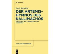 Zsolt Adorjáni Der Artemis-Hymnos des Kallimachos (Copertina rigida)