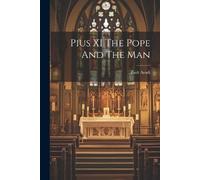 Zsolt Aradi Pius XI The Pope And The Man (Tascabile)