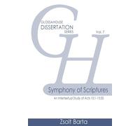 Zsolt Barta Symphony of Scriptures: An Intertextual Study of Acts 10 (Tascabile)