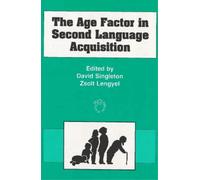 Zsolt Lengyel The Age Factor in Second Language Acquisition (Tascabile)