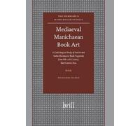 Zsuzsanna Gulácsi Mediaeval Manichaean Book Art (Tascabile)