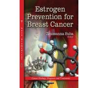 Zsuzsanna Suba Estrogen Prevention for Breast Cancer (Copertina rigida)