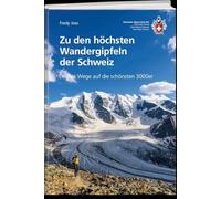 Zu den höchsten Wandergipfeln der Schweiz: Leichte Wege auf die schönsten 3000er