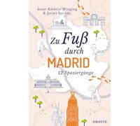 Zu Fuß durch Madrid: 12 Spaziergänge