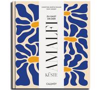 Zu Gast an der Amalfiküste: Sehnsuchtsorte, Originalrezepte und Geheimtipps