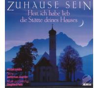 Zu Hause sein. Herr, ich habe lieb die Stätte dieses Hauses