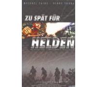 Zu spät für Helden