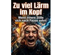 Zu viel Lärm im Kopf: Wenn innere Stille sich nach Pause sehnt