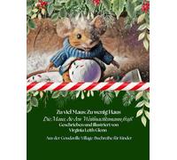 Zu viel Maus: Zu wenig Haus: Die Maus, die den Weihnachtsmann fraß: 12