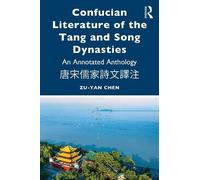 Zu-yan Chen Confucian Literature of the Tang and Song Dynasties (Tascabile)