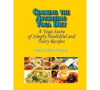 Zubin D'Souza Cooking the Ayurvedic Yoga Diet (Tascabile)