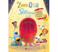 Zucca Osso e Pelliccia. Giorgio mostro timido. Ediz. a colori