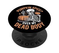 Zucca Spice Over My Dead Body Halloween PopSockets PopGrip Adesivo