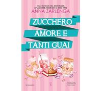 Zucchero, amore e tanti guai