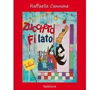 Zucchero filato. Ediz. illustrata