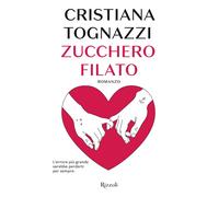 Zucchero filato - Tognazzi Cristiana