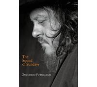 Zucchero Fornaciari The Sound of Sundays, an autobiography (Copertina rigida)